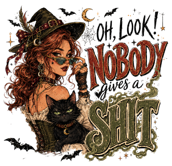 Oh, Look! Nobody gives a Shit - Witch Sprüche