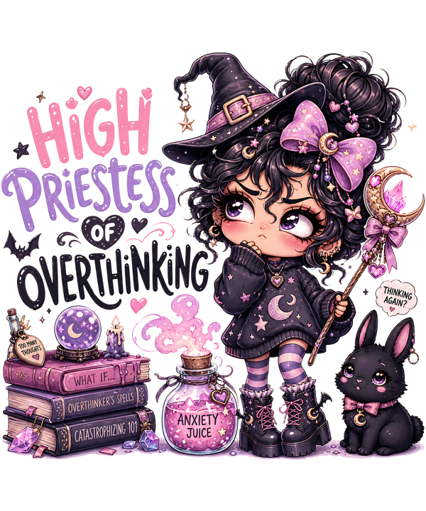 High Priestess of Overthinking - Witch Sprüche