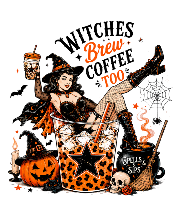 Witches Brew Coffee too - Witch Sprüche