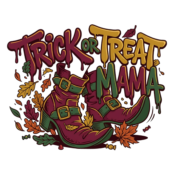 Trick or Treat Mama - Witch Sprüche