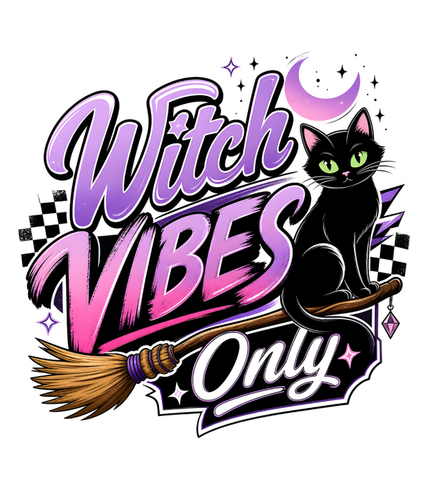Witch Vibes Only - Witch Sprüche