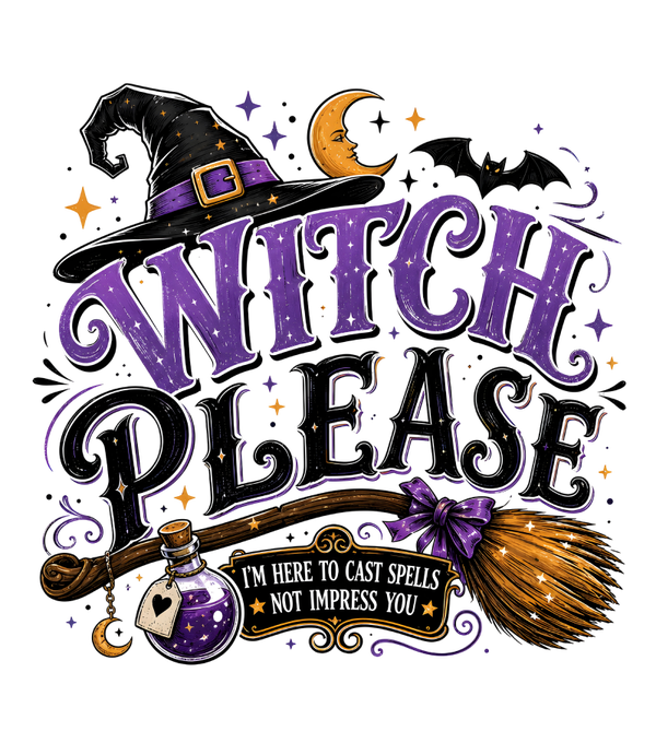 Witch Please i'm here to Cast spells not Impress you - Witch Sprüche