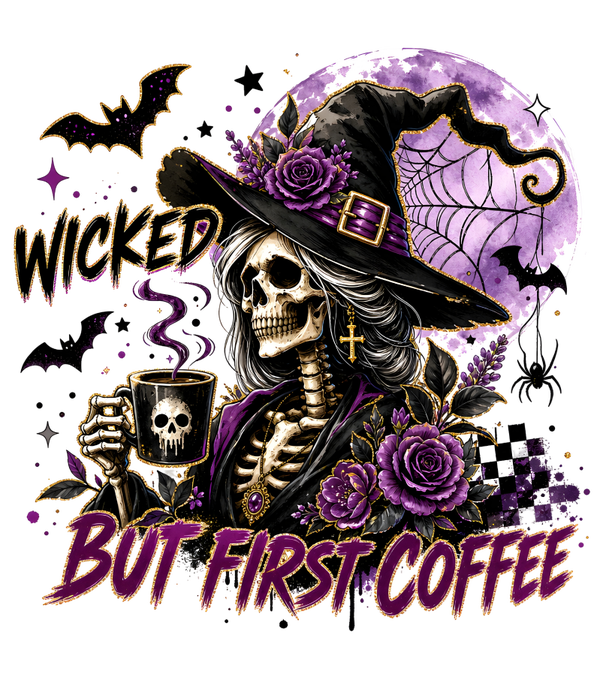 Wicked but first Coffee - Witch Sprüche