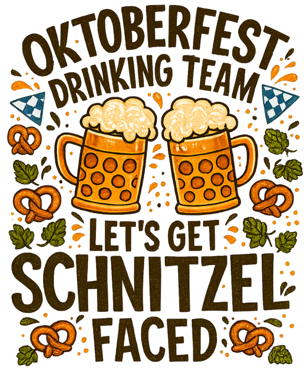 Oktoberfest Drinking Team Let‘s got Schnitzel Faced - Oktoberfest Sprüche