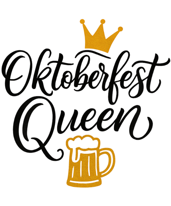 Oktoberfest Queen - Oktoberfest Sprüche
