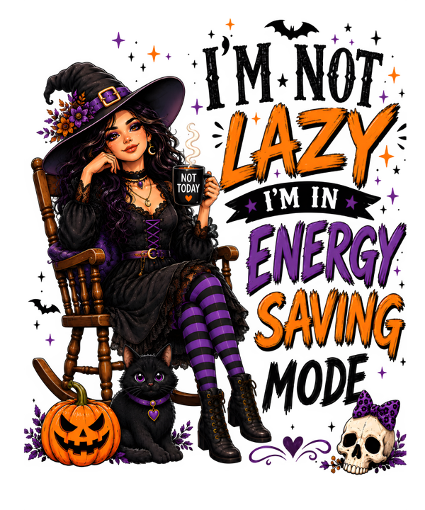 I‘m not Lazy i'm in Energy Saving Mode - Witch Sprüche
