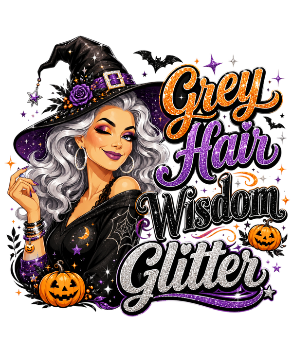 Grey Hair Wisdom Glitter - Witch Sprüche