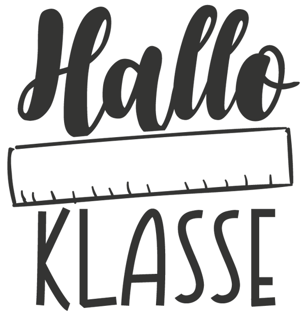 Hallo Klasse - Einschulung Sprüche