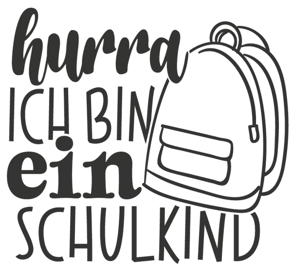 Hurra ich bin ein Schulkind - Einschulung Sprüche