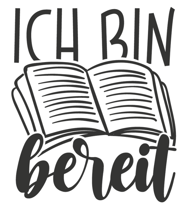 Ich bin bereit - Einschulung Sprüche