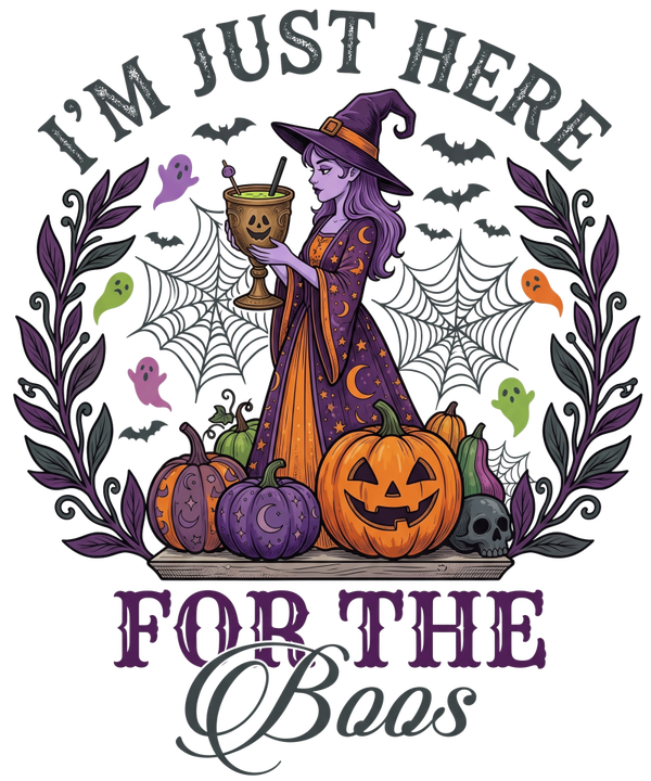 I‘m Just here for the Boos - Witch Sprüche