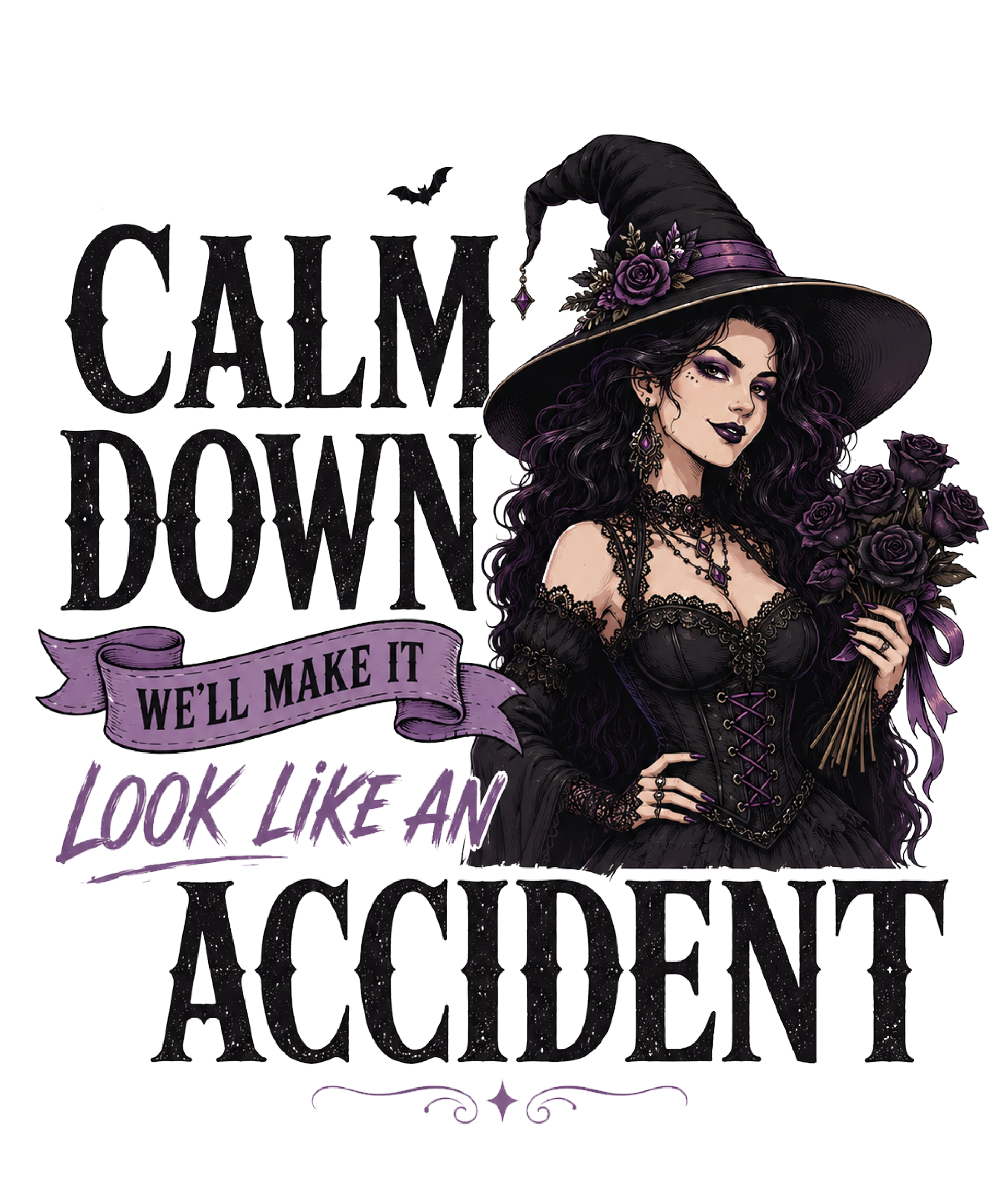 Calm down we‘lll make it look like an accident - Witch Sprüche