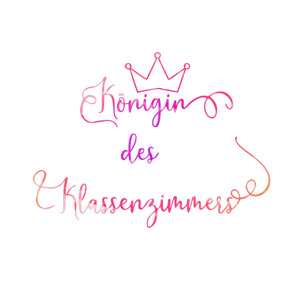 Königin des Klassenzimmers - Einschulung Sprüche
