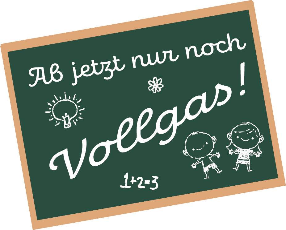 Ab jeztz nur noch Vollgas - Einschulung Sprüche