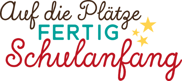 Auf die Plätze fertigSchulanfang - Einschulung Sprüche