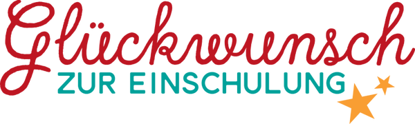 Glückwunch zur Einschulung - Einschulung Sprüche