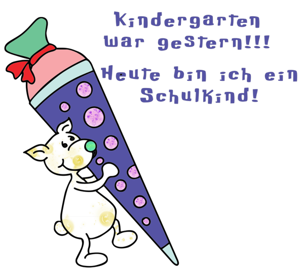 Kindergarten war gestern!!! Heute bin ich ein Schulkind! - Einschulung Sprüche