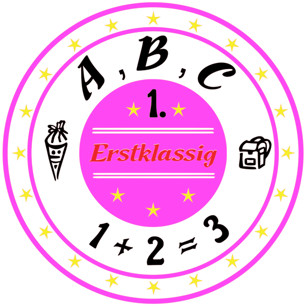 A, B , C 1. Estklassig 1 + 2 = 3 - Einschulung Sprüche