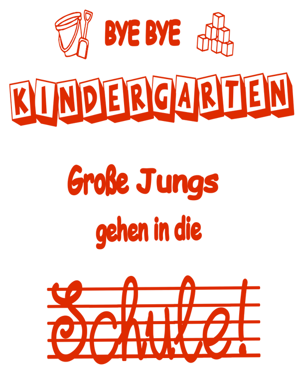 Bye Bye Kindergarten große Jungs gehen on die Schule! - Einschulung Sprüche