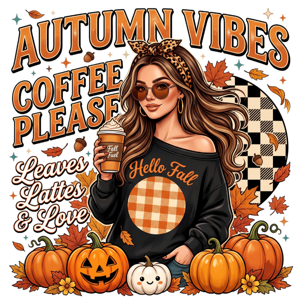 Autumn Vibes Coffee Please Leaves Lattes & Love - Herbst Sprüche