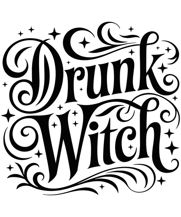 Drunk Witch - Witch Sprüche