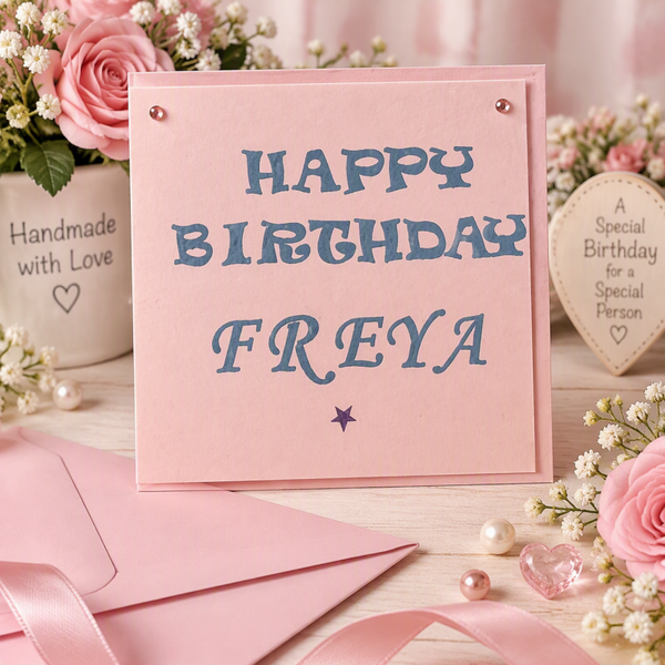 Handmade Personalised Happy Birthday Freya Card - Pastel Pink 5x5