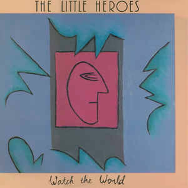 Little Heroes, The  ‎– Watch The World