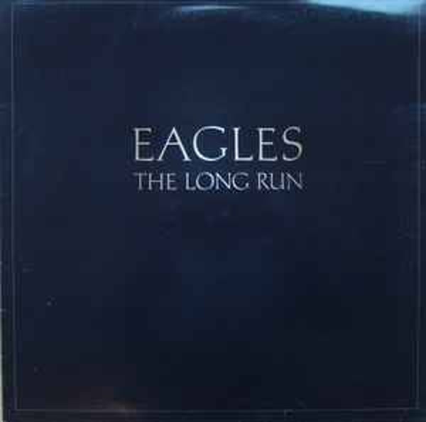 Eagles ‎– The Long Run