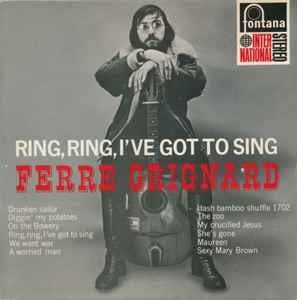 Ferre Grignard ‎– Ring, Ring, I've Got To Sing