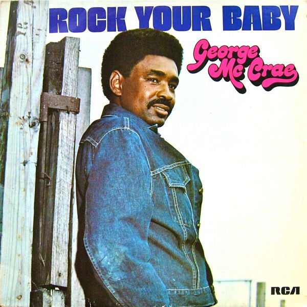 George McCrae ‎– Rock Your Baby