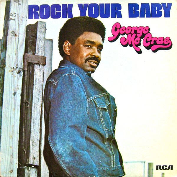 George McCrae ‎– Rock Your Baby