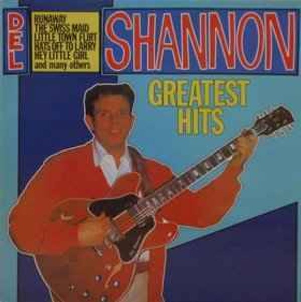Del Shannon ‎– Greatest Hits