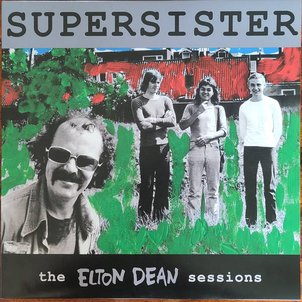 Supersister - The Elton Dean Sessions