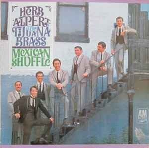 Herb Alpert & The Tijuana Brass ‎– Mexican Shuffle