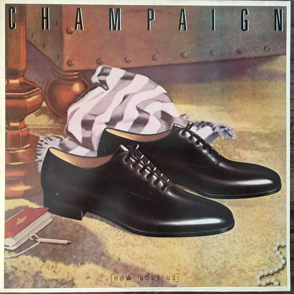 Champaign – How 'Bout Us