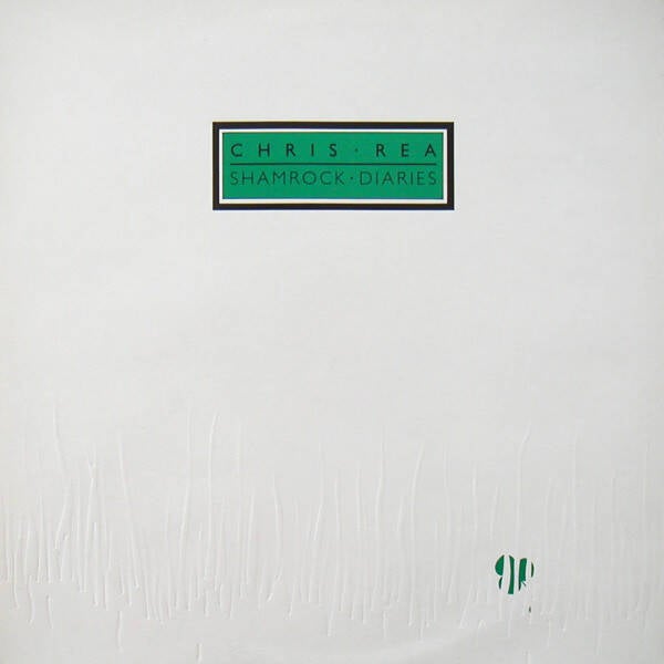 Chris Rea – Shamrock Diaries