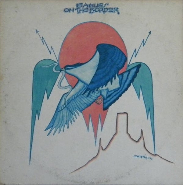 Eagles – On The Border Eagles