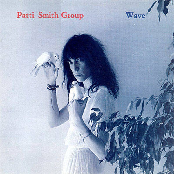 Patti Smith Group – Wave