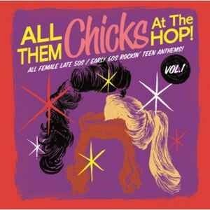 All Them Chicks At The Hop! Vol.1 - Various