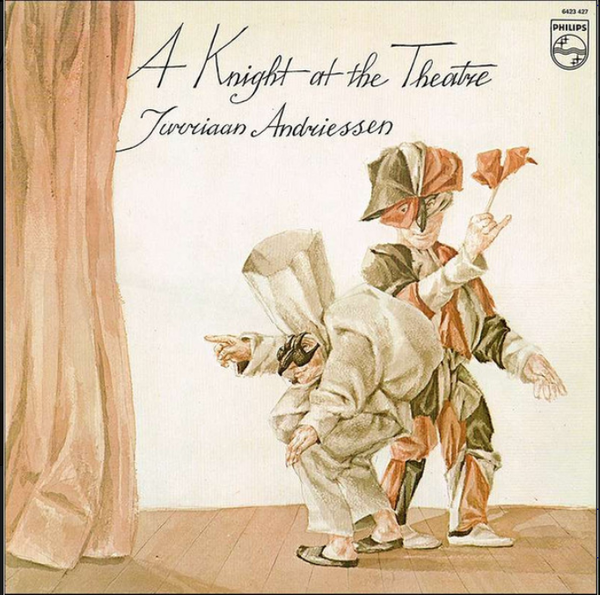 Jurriaan Andriessen – A Knight At The Theatre - A Synthesizer Suite