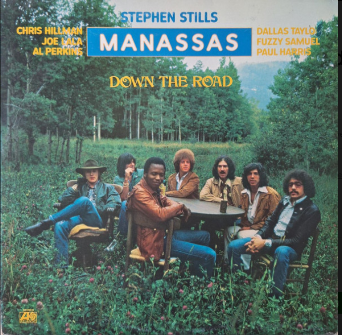 Stephen Stills, Manassas – Down The Road