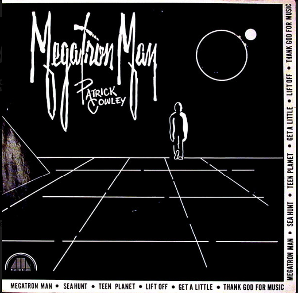 Patrick Cowley – Megatron Man