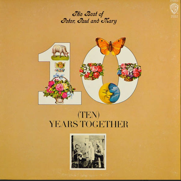 Peter, Paul & Mary – The Best of Peter, Paul And Mary (Ten) Years Together