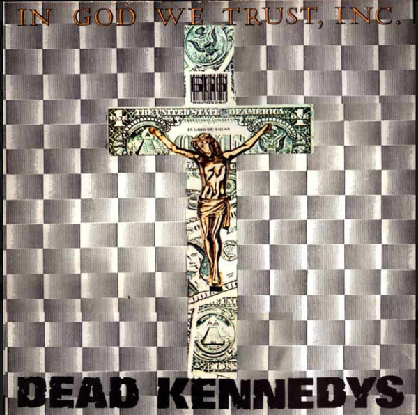 Dead Kennedys – In God We Trust, Inc.
