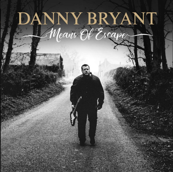 Danny Bryant – Means Of Escape