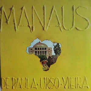De Paula/Urso/Vieira ‎– Manaus