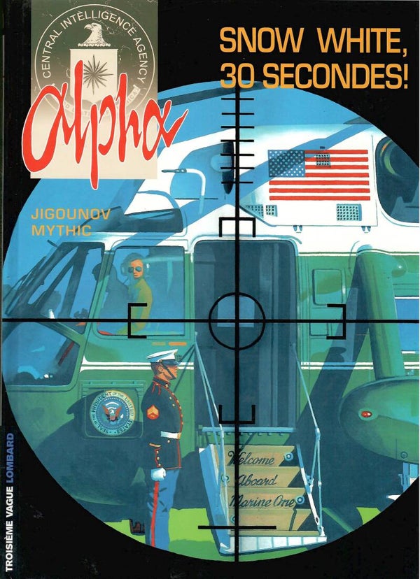 Alpha Tome 7 - "Snow White, 30 Secondes!" - (Edition Originale)