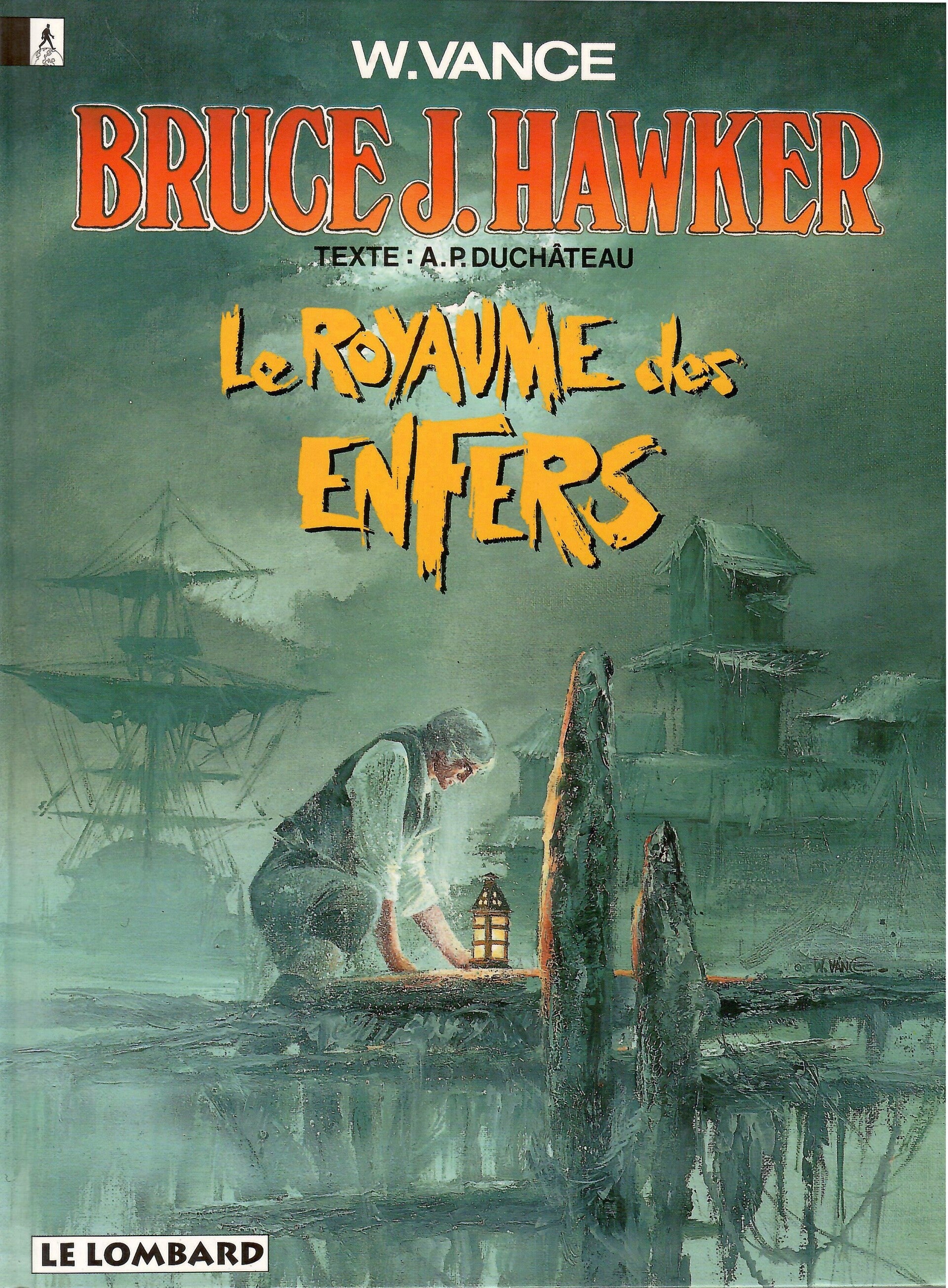 Bruce J.Hawker Tome 7 - Le Royaume des Enfers - (Edition Originale)