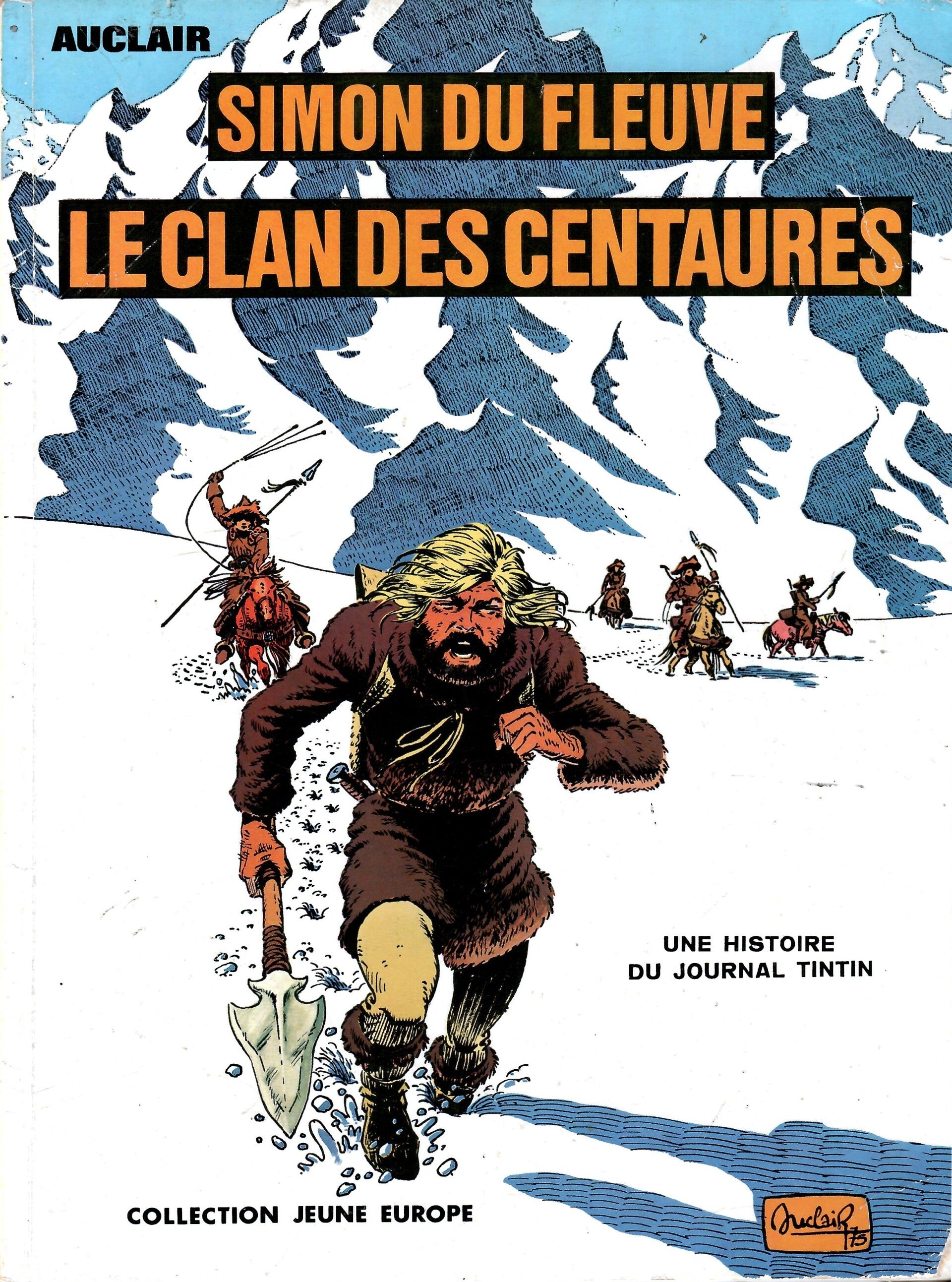 Simon du Fleuve Tome 1 - " Le Clan des Centaures" (Edition Originale "Jeune Europe")