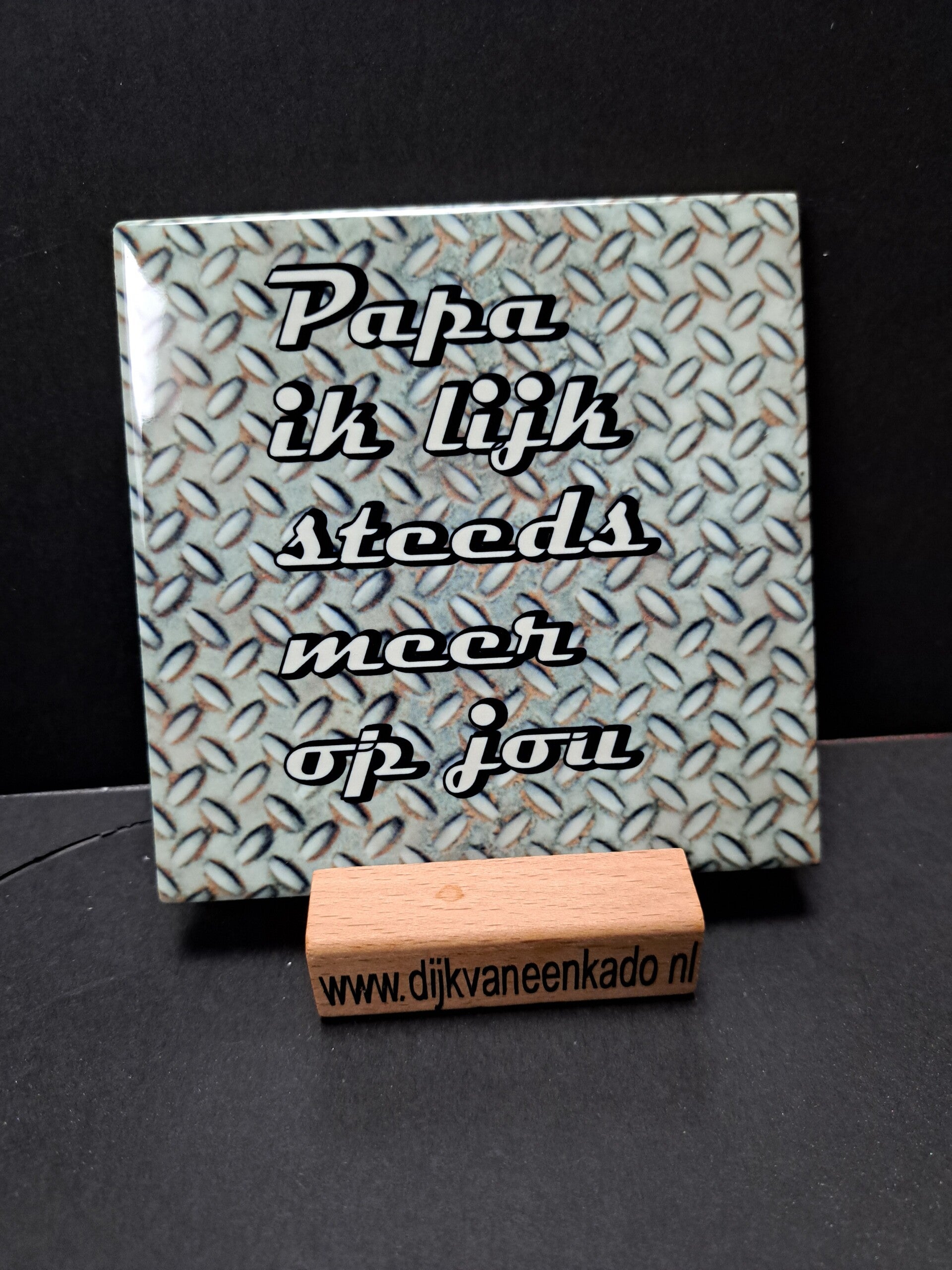 Tegel papa ik lijk steeds  meer op jou